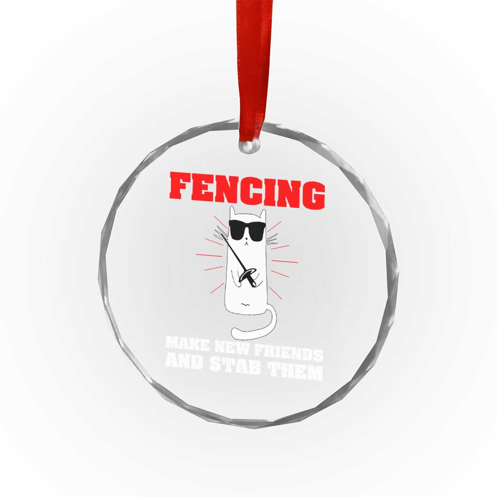 Funny Cat Fencing Crystal Glass Ornament Make Me New Friends And Stab Them TS14
