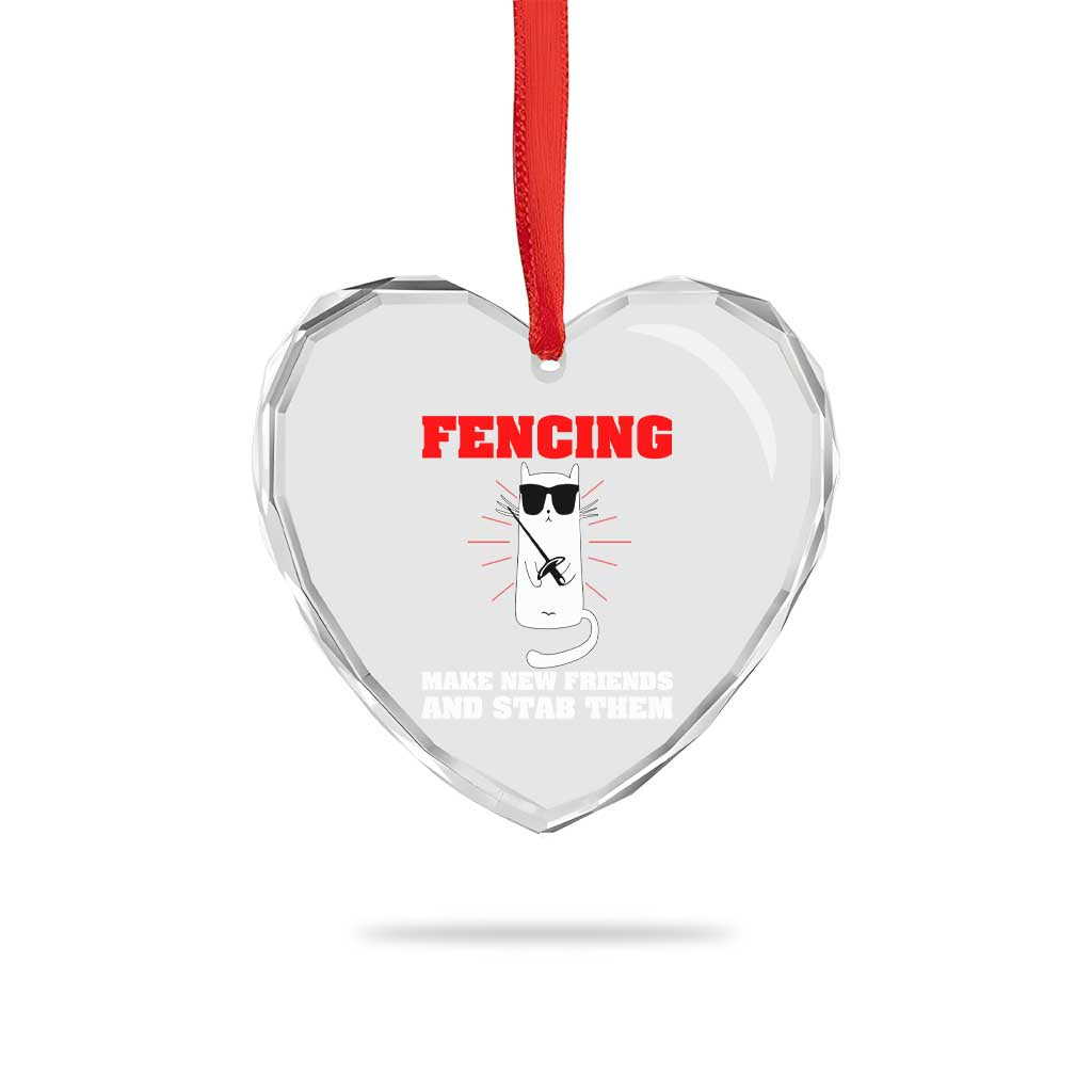Funny Cat Fencing Heart Crystal Glass Ornament Make Me New Friends And Stab Them - Wonder Print Shop