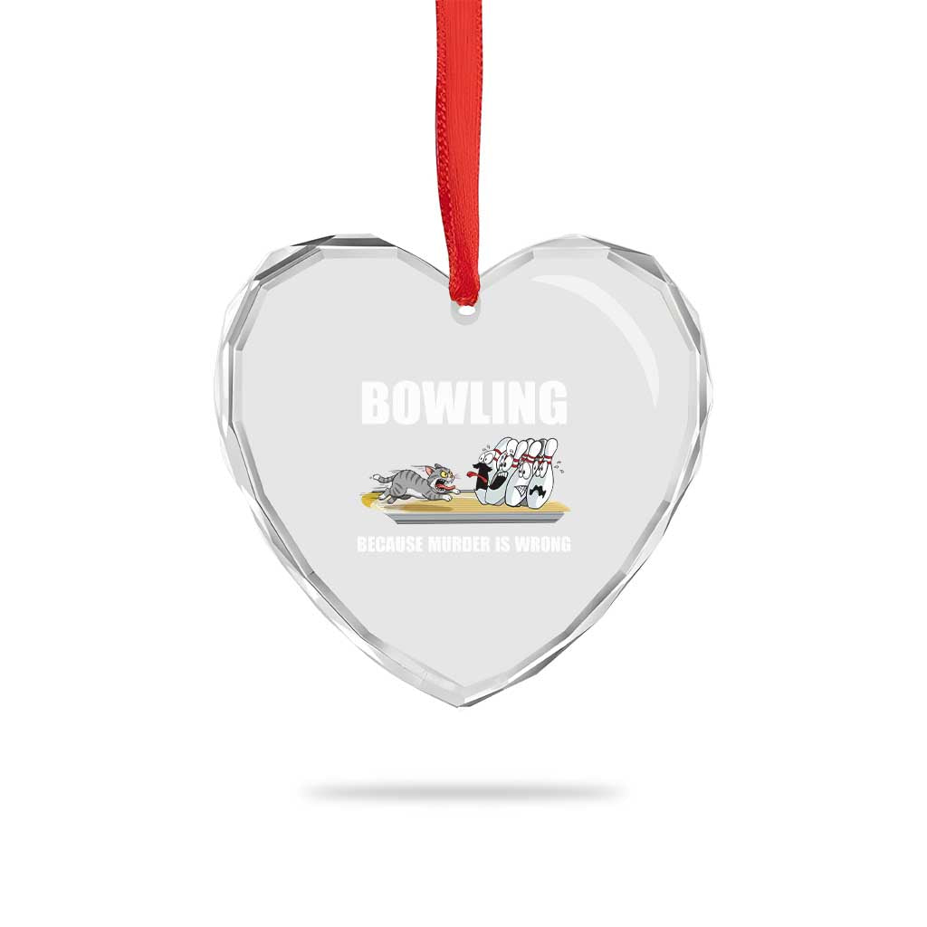 Funny Cat Heart Crystal Glass Ornament Bowling Because Murder Is Wrong Gift - Wonder Print Shop