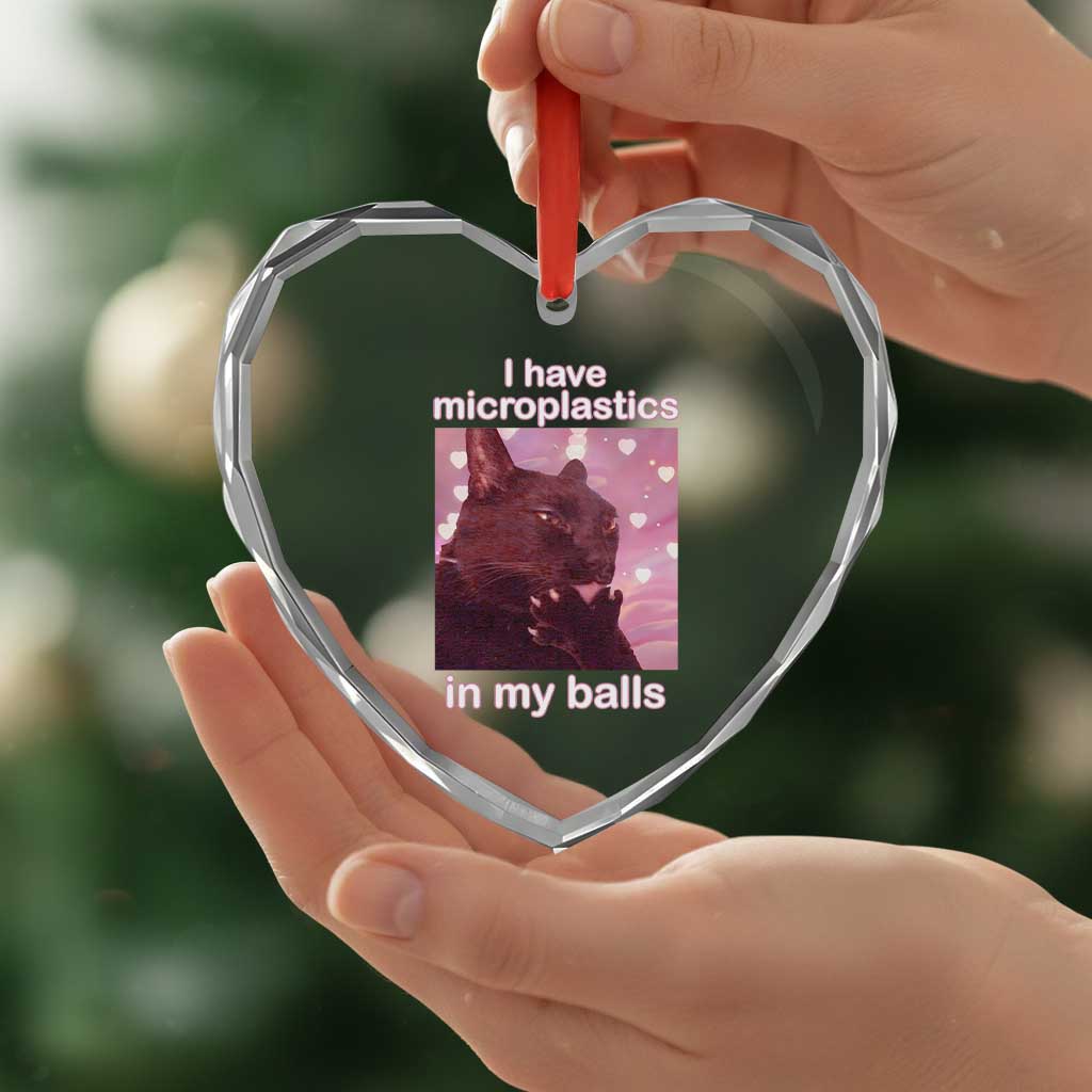 Funny Cat Meme Heart Crystal Glass Ornament I Have Microplastics In My Balls Dank Meme - Wonder Print Shop
