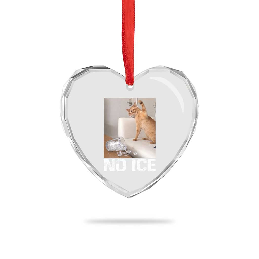 Funny Cat Meme No Ice Heart Crystal Glass Ornament Subtle FDT Political Satire Satirical Humor