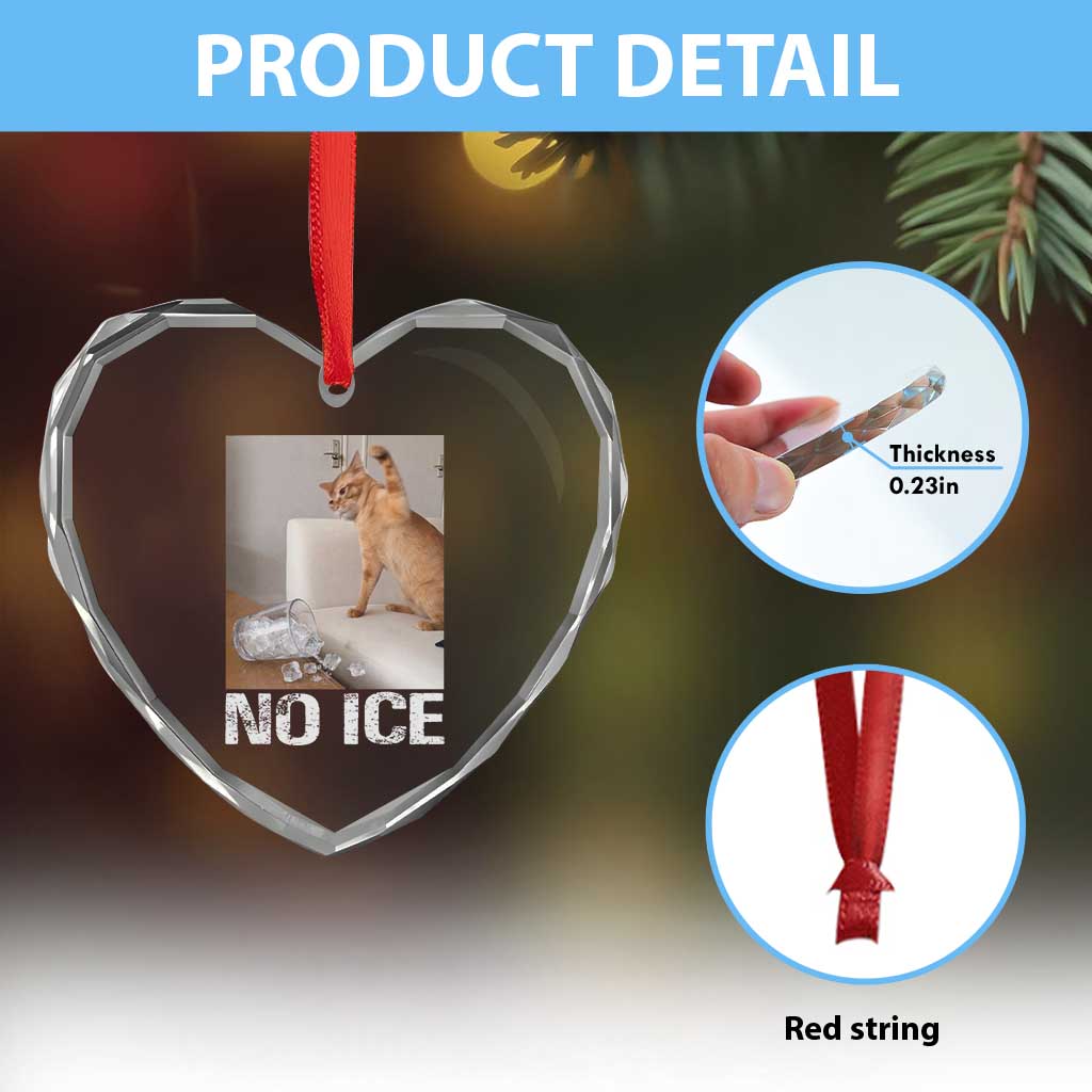 Funny Cat Meme No Ice Heart Crystal Glass Ornament Subtle FDT Political Satire Satirical Humor