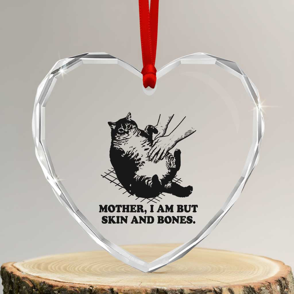 Funny Cat Mom Cat Lover Heart Crystal Glass Ornament Mother I Am But Skin and Bones