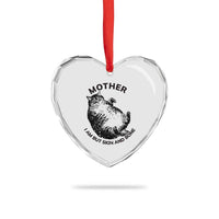 Funny Cat Mother I Am But Skin And Bone Heart Crystal Glass Ornament - Wonder Print Shop