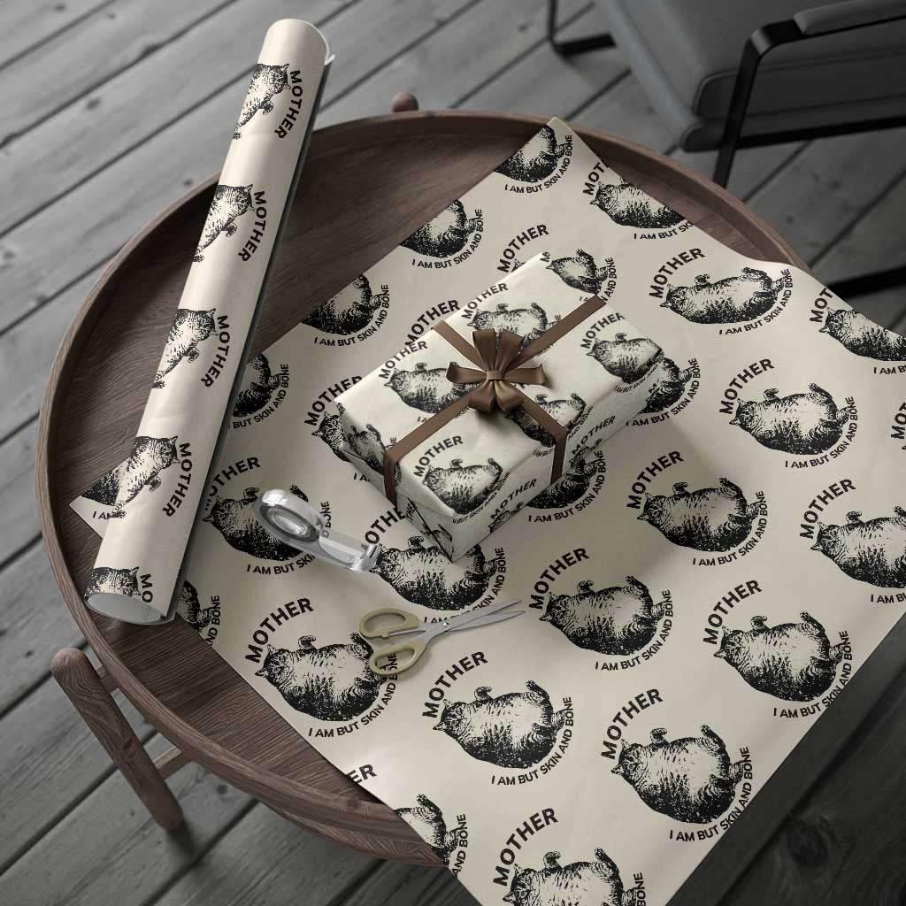 Funny Cat Mother I Am But Skin And Bone Wrapping Paper Roll - Wonder Print Shop