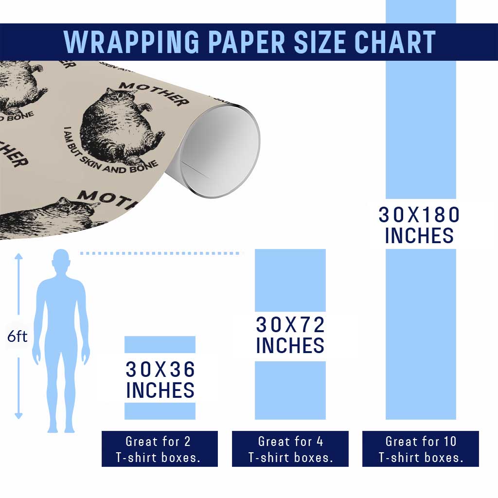 Funny Cat Mother I Am But Skin And Bone Wrapping Paper Roll - Wonder Print Shop