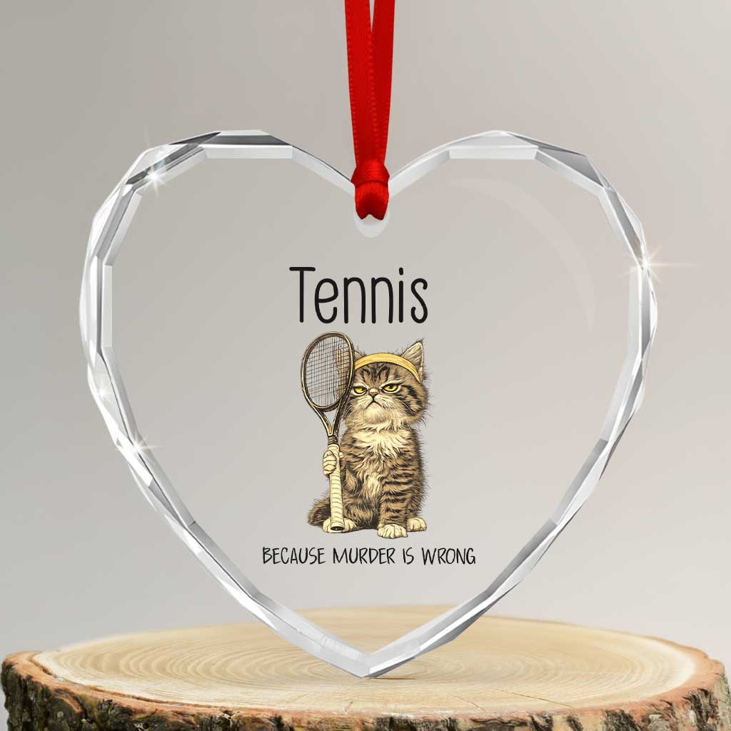Funny Cat Plays Tennis Heart Crystal Glass Ornament Because Murder Is Wrong - Wonder Print Shop