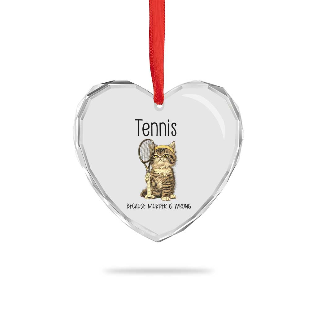 Funny Cat Plays Tennis Heart Crystal Glass Ornament Because Murder Is Wrong - Wonder Print Shop