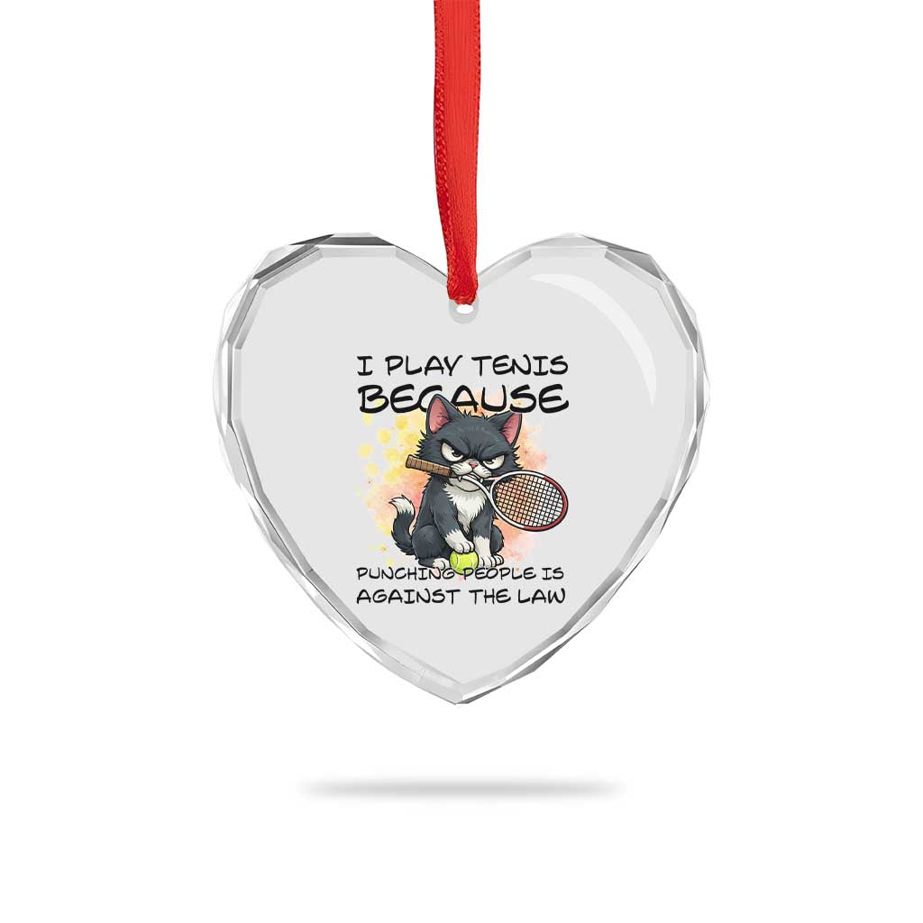 Funny Cat Plays Tennis Heart Crystal Glass Ornament Because Punching People Is Against The Law - Wonder Print Shop