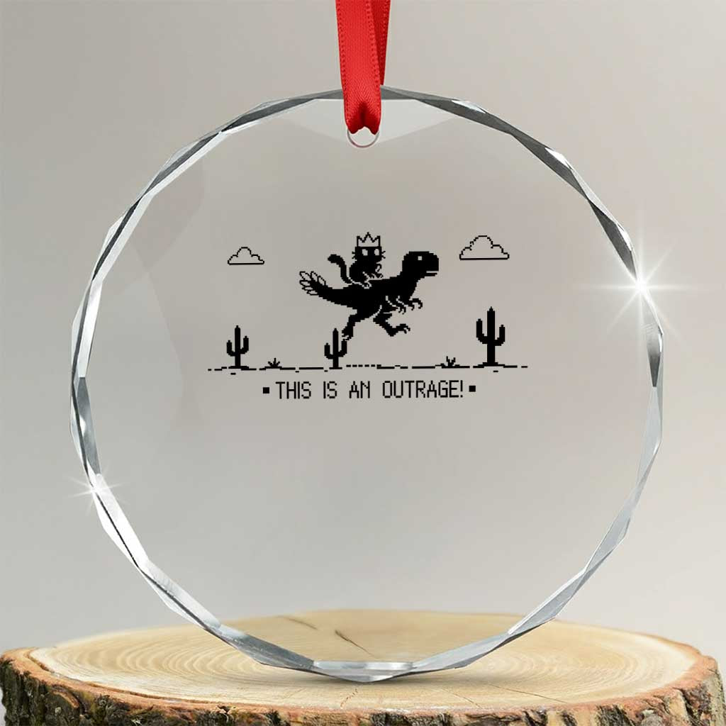 Funny Cat Riding Dinosaur Pixel Retro Crystal Glass Ornament This Is An Outrage
