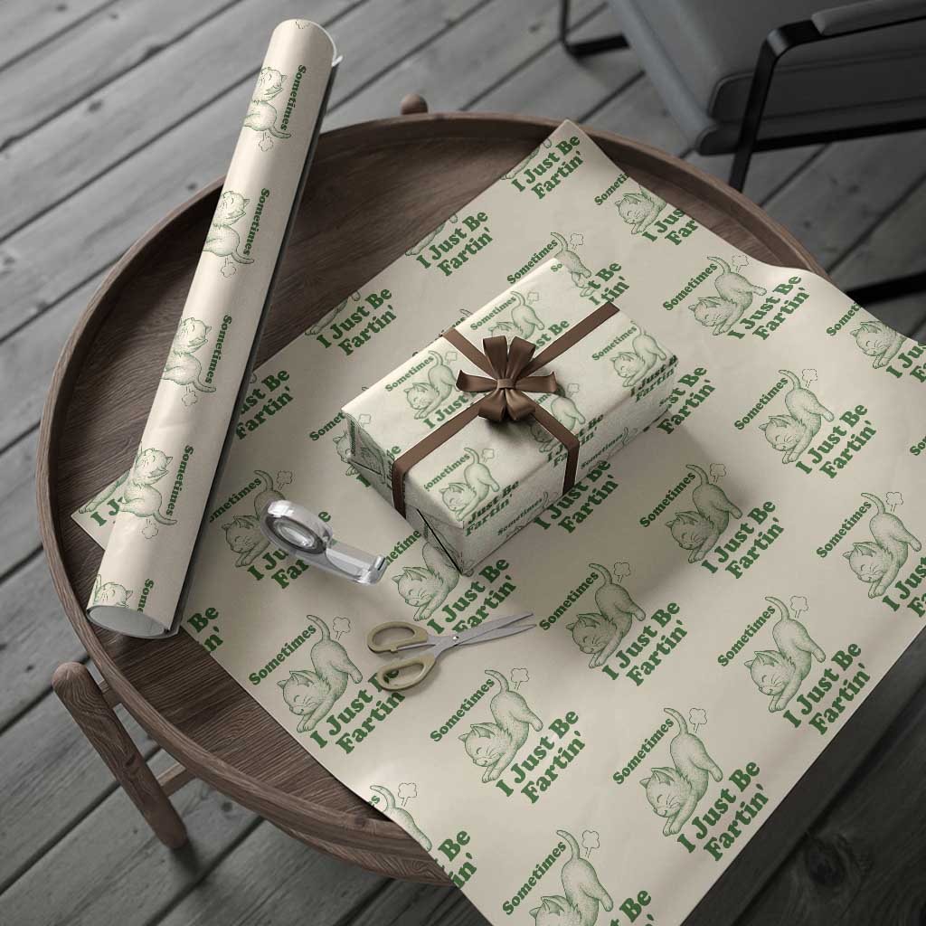 Funny Cat Sometimes I Just Be Fartin Wrapping Paper Roll Pet Lover