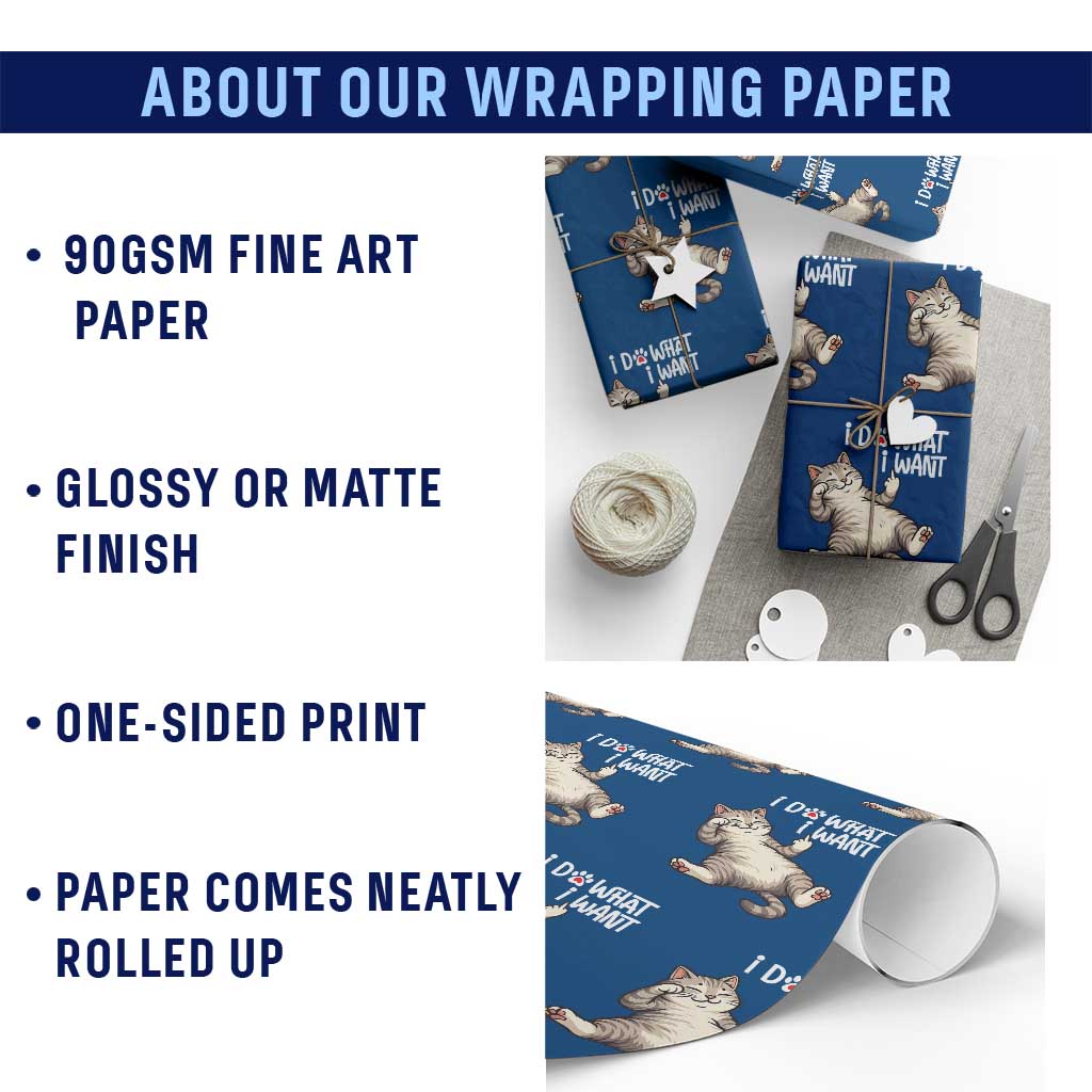 Funny Cat Wrapping Paper Roll I Do What I Want - Wonder Print Shop