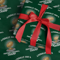 Funny Champ Champion Wrapping Paper Roll Literally Just A Fantasy Football Champ - Wonder Print Shop