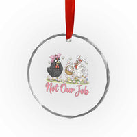 Funny Chicken Bunny Ears Crystal Glass Ornament Not Our Job Easter Gift