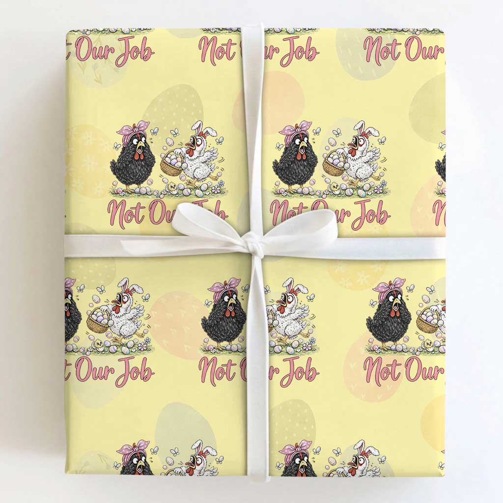 Funny Chicken Bunny Ears Wrapping Paper Roll Not Our Job Easter Gift