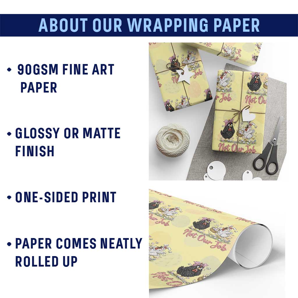 Funny Chicken Bunny Ears Wrapping Paper Roll Not Our Job Easter Gift