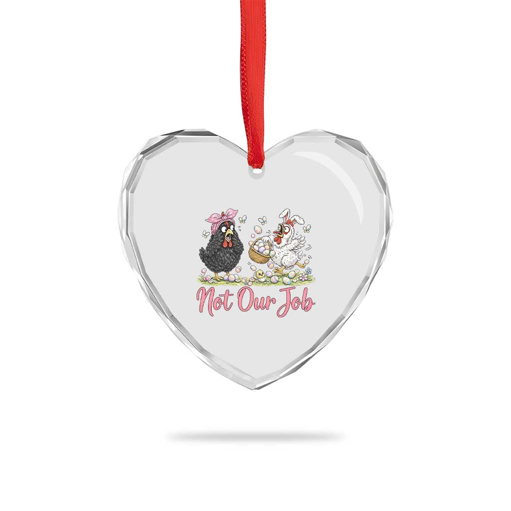 Funny Chicken Bunny Ears Heart Crystal Glass Ornament Not Our Job Easter Gift