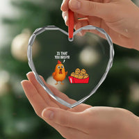 Funny Chicken Nuggets Lover Heart Crystal Glass Ornament Is That You Bro - Wonder Print Shop