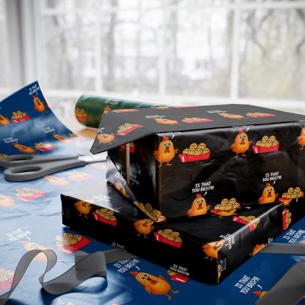 Funny Chicken Nuggets Lover Wrapping Paper Roll Is That You Bro - Wonder Print Shop