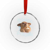 Funny Chihuahua Meme Crystal Glass Ornament My Heebies Have Been Jeebied Bootleg - Wonder Print Shop