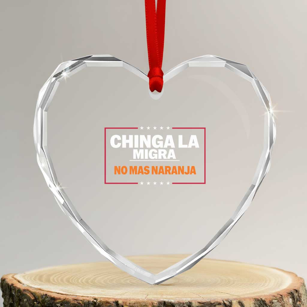Funny Chinga La Migra No Mas Naranja Heart Crystal Glass Ornament Star Stripes - Wonder Print Shop