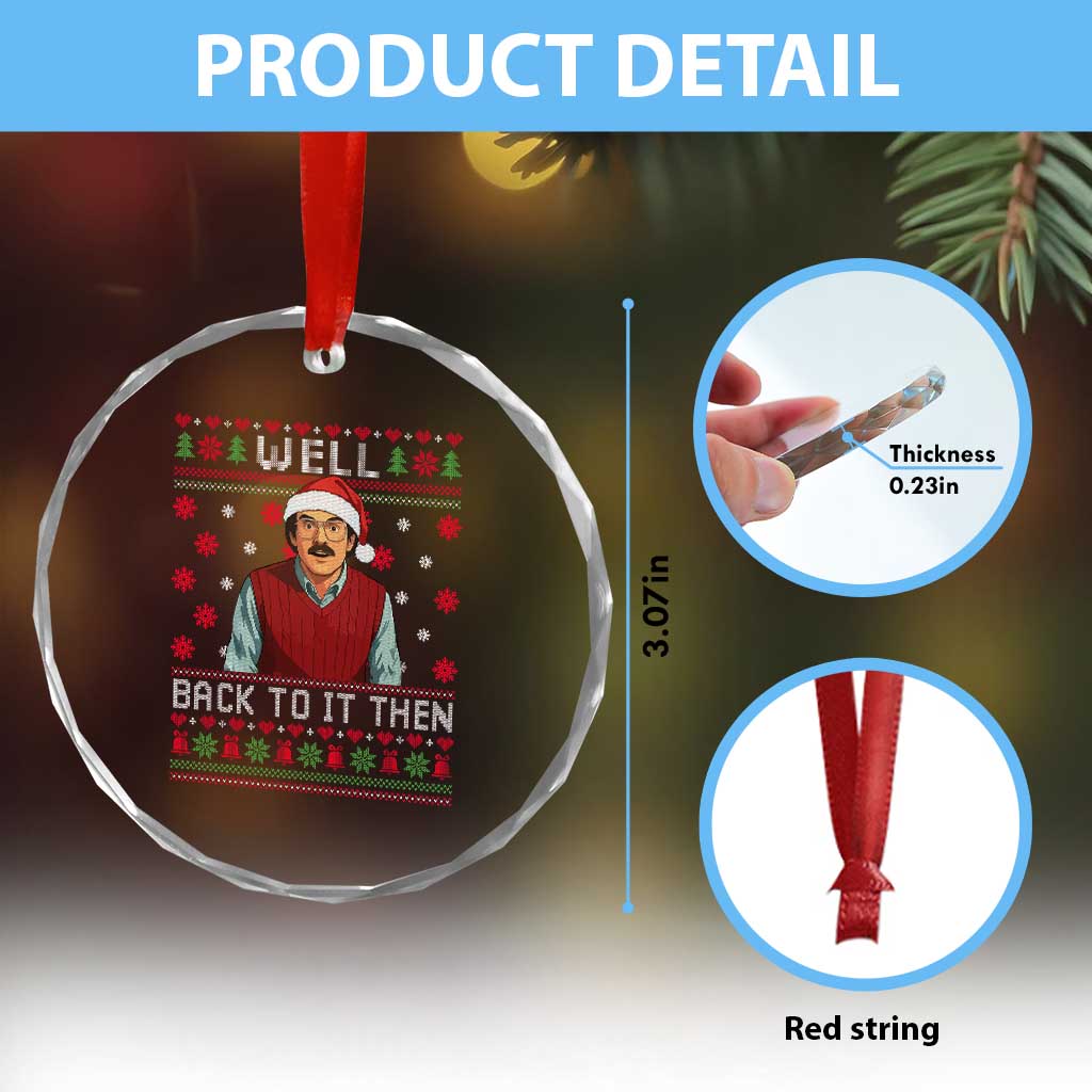 Funny Chit Christmas Crystal Glass Ornament Well Back To It Then Do It Lady - Wonder Print Shop