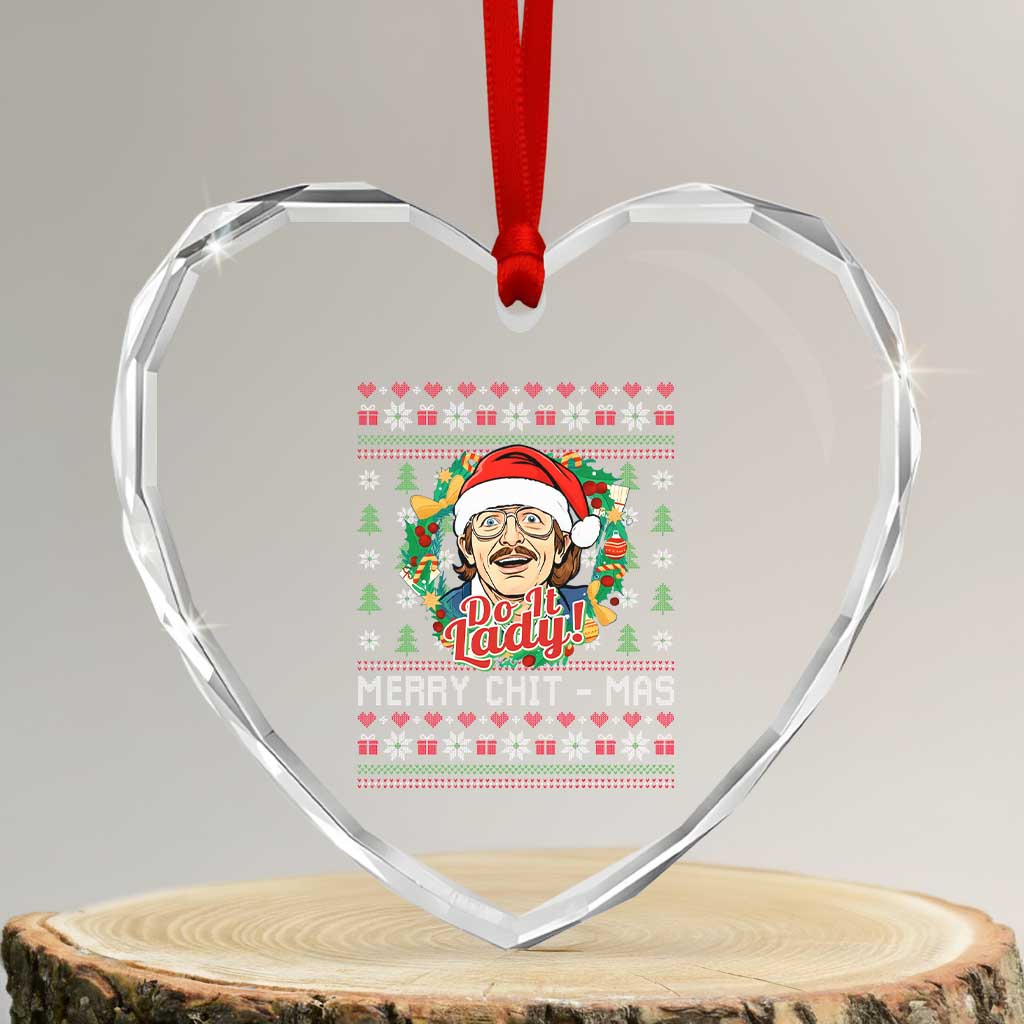 Funny Chit Christmas Heart Crystal Glass Ornament Merry Chit Mas Do It Lady Xmas Wreath - Wonder Print Shop