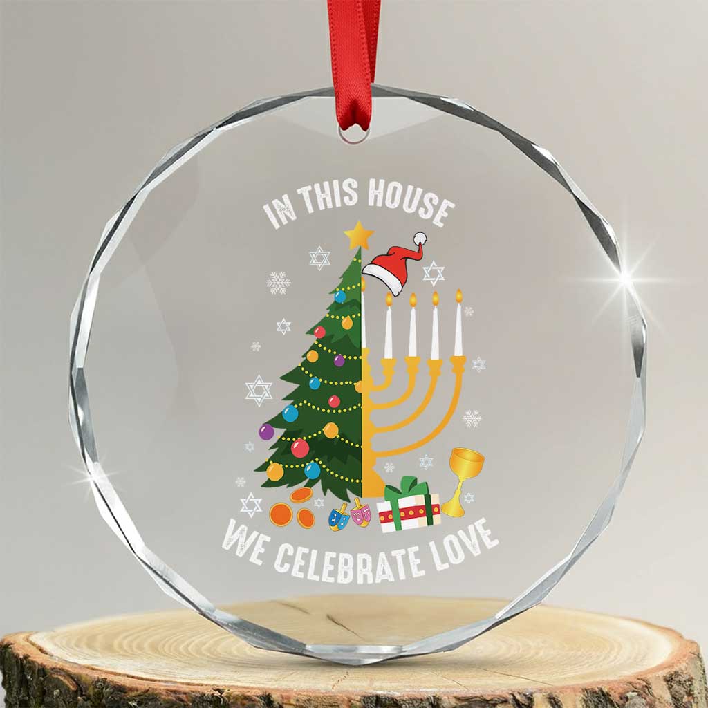 Funny Chrismukkah Hanukkah Xmas Crystal Glass Ornament In This House We Celebrate Love Xmas Tree Menorah TS11
