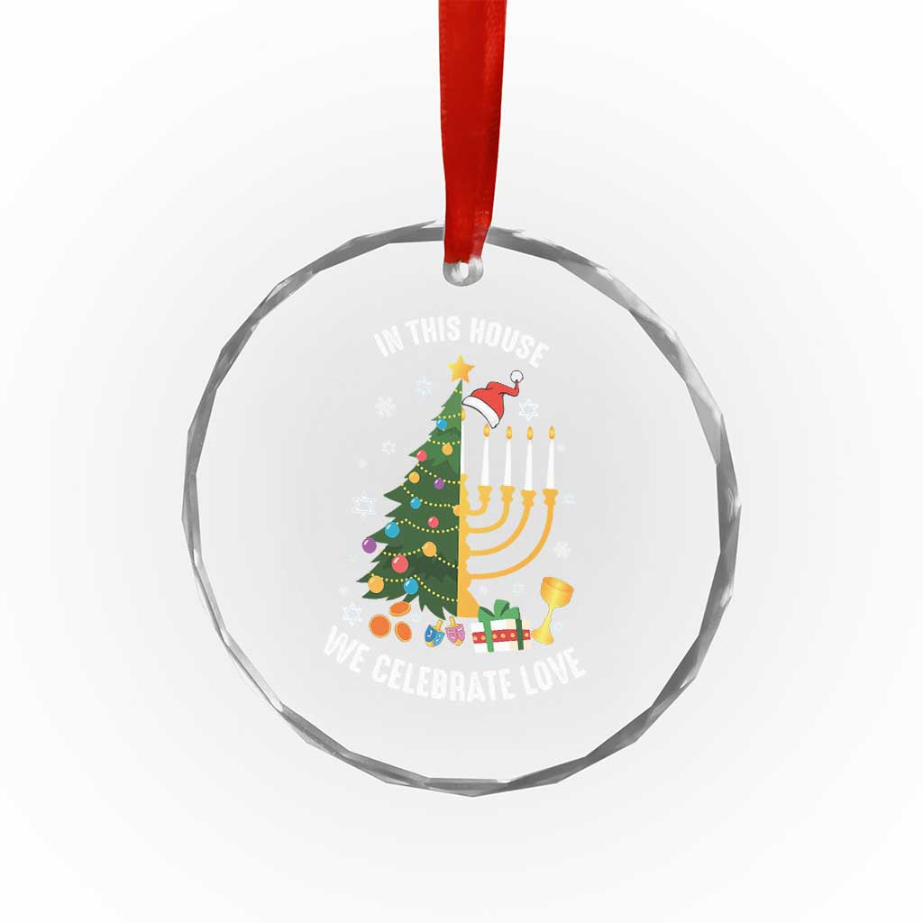 Funny Chrismukkah Hanukkah Xmas Crystal Glass Ornament In This House We Celebrate Love Xmas Tree Menorah TS11