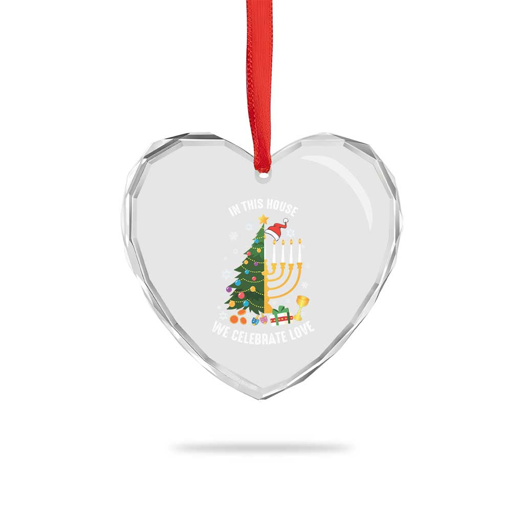 Funny Chrismukkah Hanukkah Xmas Heart Crystal Glass Ornament In This House We Celebrate Love Xmas Tree Menorah - Wonder Print Shop