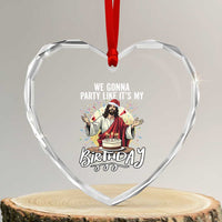 Funny Christian Christmas Birthday Heart Crystal Glass Ornament We Gonna Party Like It Is My Birthday - Wonder Print Shop