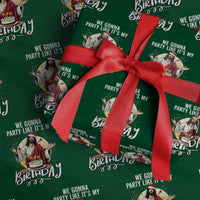 Funny Christian Christmas Birthday Wrapping Paper Roll We Gonna Party Like It Is My Birthday - Wonder Print Shop