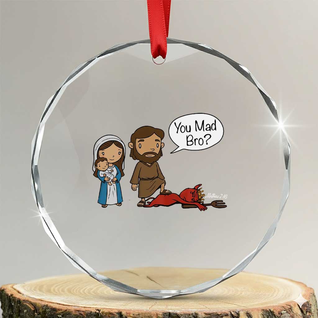 Funny Christian Crystal Glass Ornament You Mad Bro Matthew 2:16 TS14