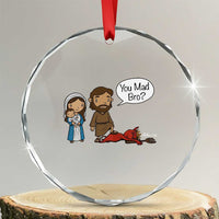 Funny Christian Crystal Glass Ornament You Mad Bro Matthew 2:16 TS14
