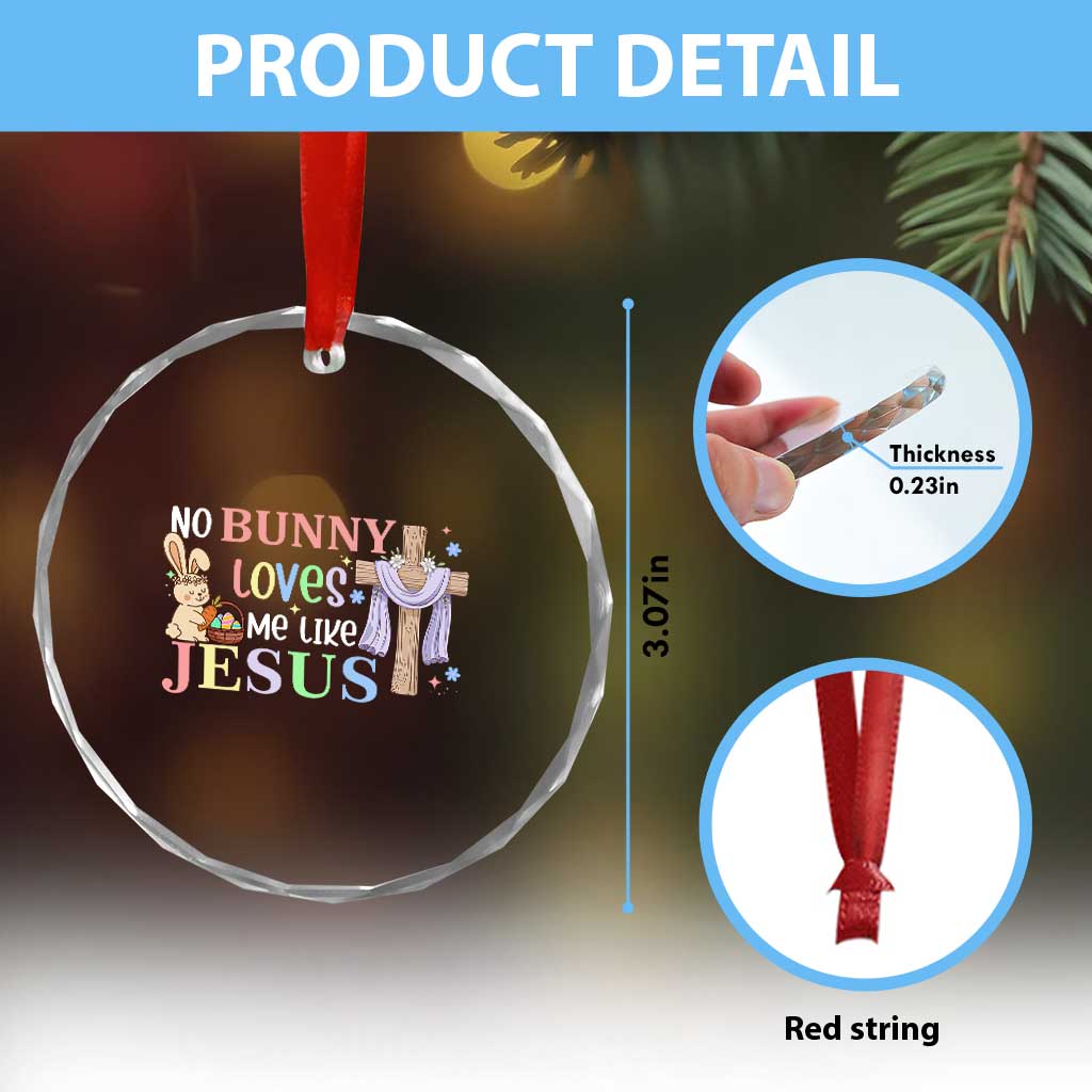 Funny Christian Easter Crystal Glass Ornament No Bunny Loves Me Like Jesus - Wonder Print Shop