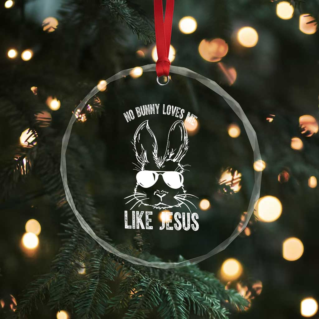 Funny Christian Easter Crystal Glass Ornament No Bunny Loves Me Like Jesus Retro Bunny - Wonder Print Shop