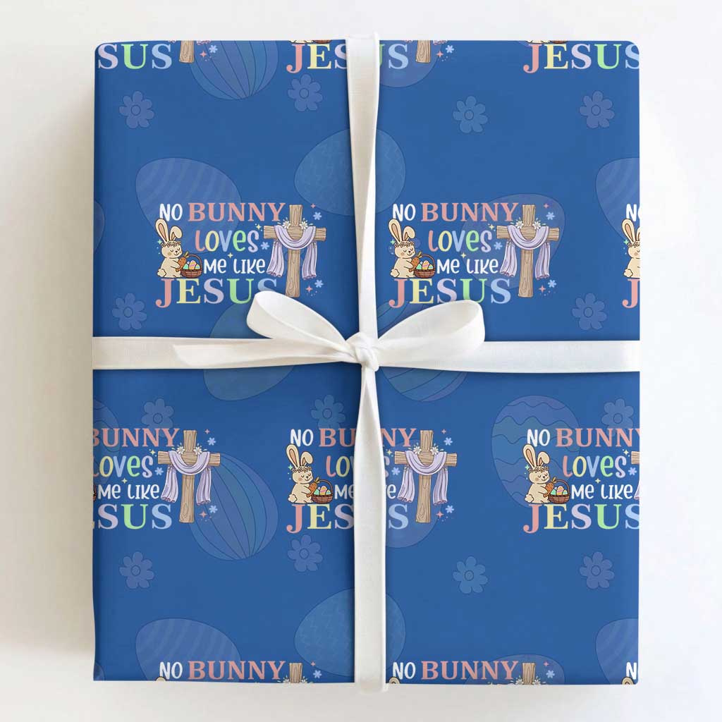 Funny Christian Easter Wrapping Paper Roll No Bunny Loves Me Like Jesus