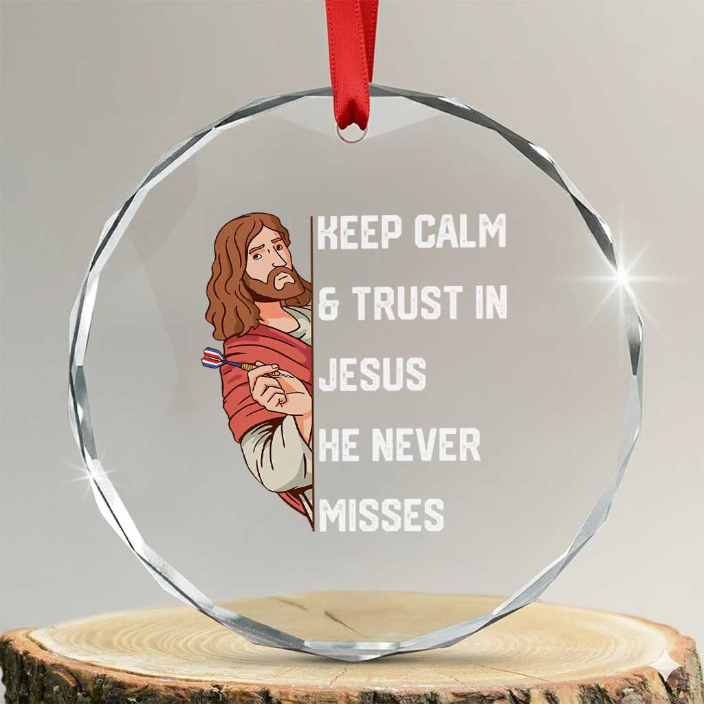 Funny Christian Faith Darts Player Gift Crystal Glass Ornament Keep Calm And Trust In Jesus He Never Misses - Wonder Print Shop