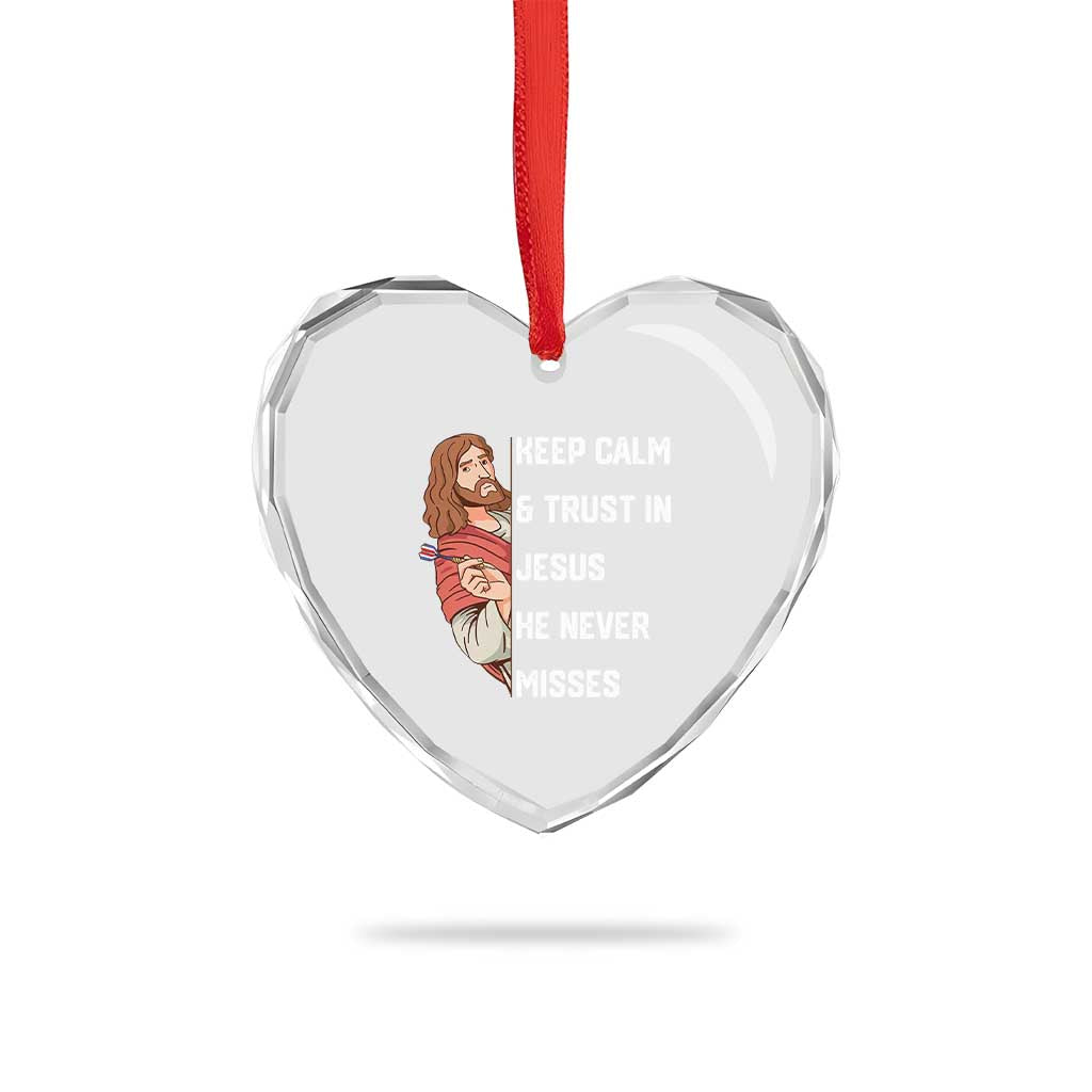 Funny Christian Faith Darts Player Gift Heart Crystal Glass Ornament Keep Calm And Trust In Jesus He Never Misses - Wonder Print Shop