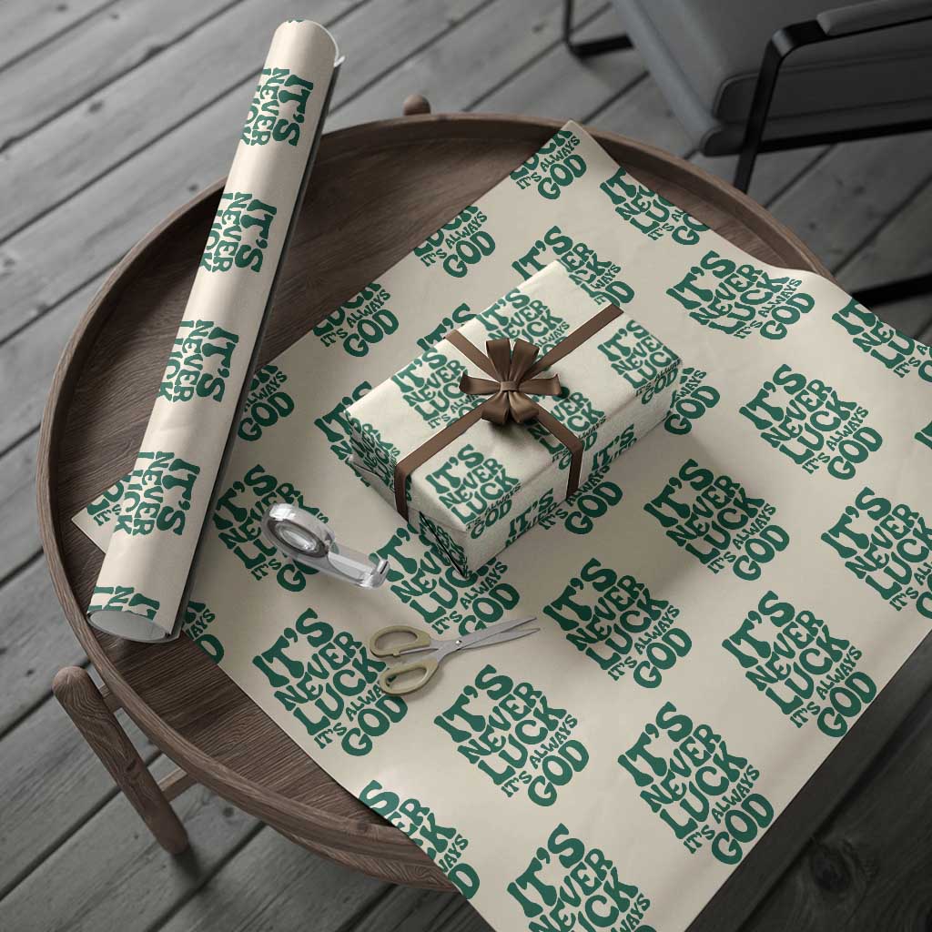 Funny Christian Faith Wrapping Paper Roll It's Never Luck It's Always God