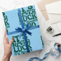 Funny Christian Faith Wrapping Paper Roll It's Never Luck It's Always God