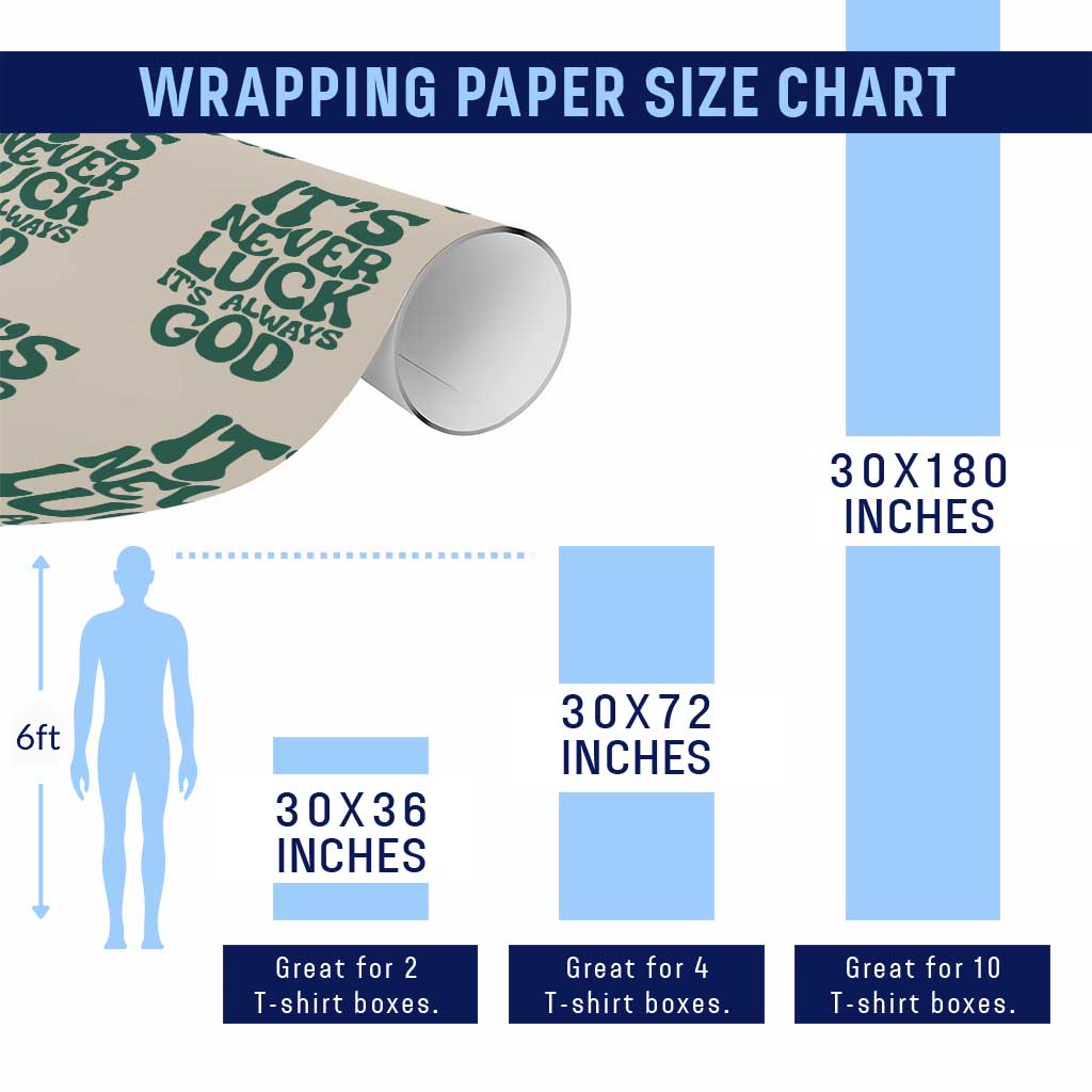 Funny Christian Faith Wrapping Paper Roll It's Never Luck It's Always God