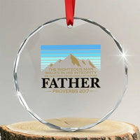 Funny Christian Father Crystal Glass Ornament The Righteous Man Walks In His Integrity Fathers Day - Wonder Print Shop