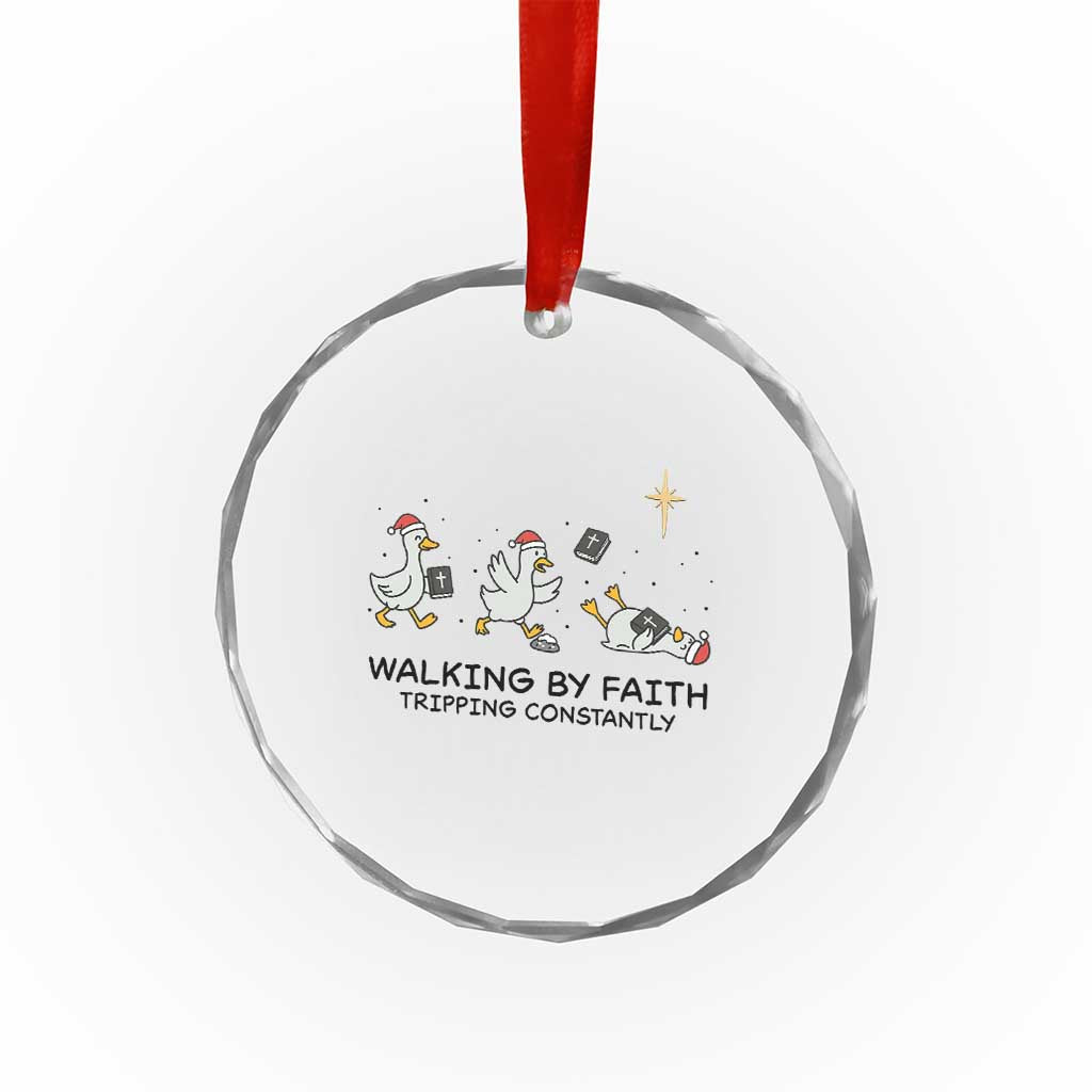 Funny Christian Goose Christmas Crystal Glass Ornament Walking By Faith Tripping Constantly - Wonder Print Shop