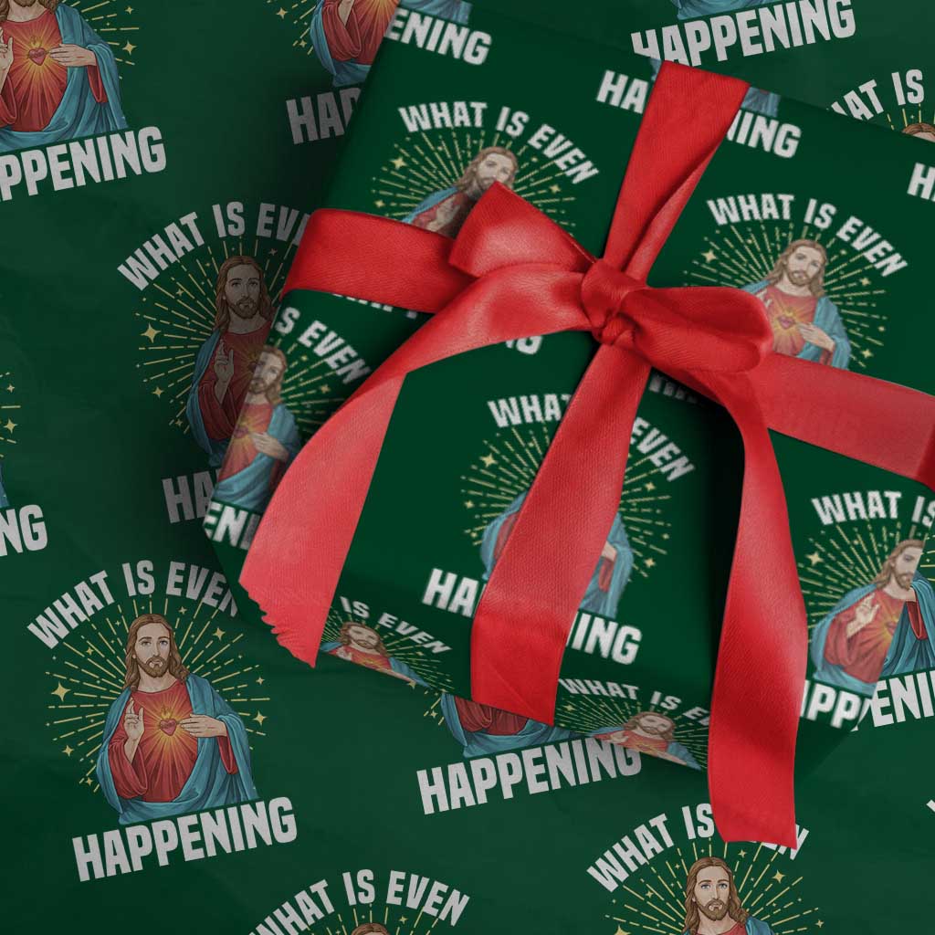 Funny Christian Wrapping Paper Roll What Is Even Happening - Wonder Print Shop