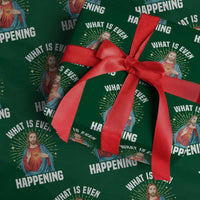 Funny Christian Wrapping Paper Roll What Is Even Happening - Wonder Print Shop