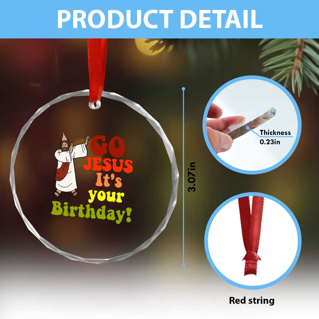 Funny Christian Xmas Crystal Glass Ornament Go Jesus It's Your Birthday TS11