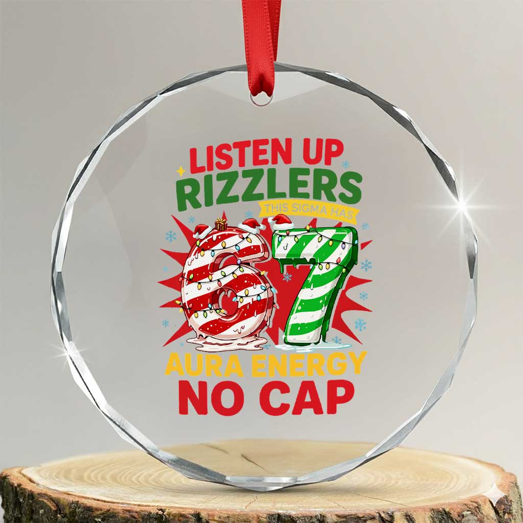 Funny Christmas 67 Meme Crystal Glass Ornament Listen Up Rizzlers This Sigma Has 67 Aura Energy No Cap - Wonder Print Shop