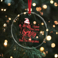 Funny Christmas Baking Crystal Glass Ornament I Baked You Some Shut The Fucupcakes Vintage Santa Hat - Wonder Print Shop