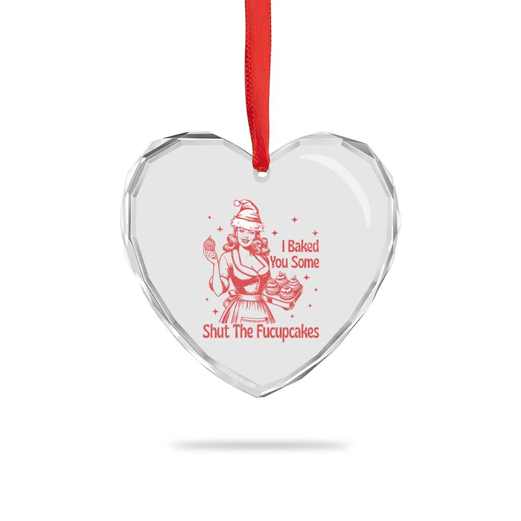 Funny Christmas Baking Heart Crystal Glass Ornament I Baked You Some Shut The Fucupcakes Vintage Santa Hat - Wonder Print Shop
